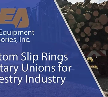 Custom Slip Rings and Rotary Unions for Forestry Industry