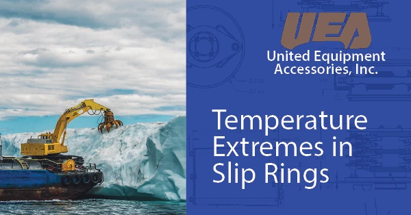 Slip Rings in Temperature Extremes